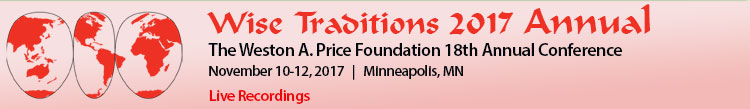 Wise Traditions 2017, 18th Annual Conference
